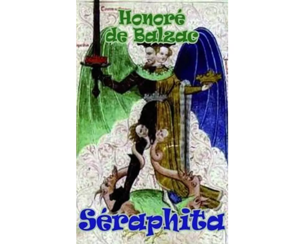 Seraphita (and Louis Lambert & the Exiles)