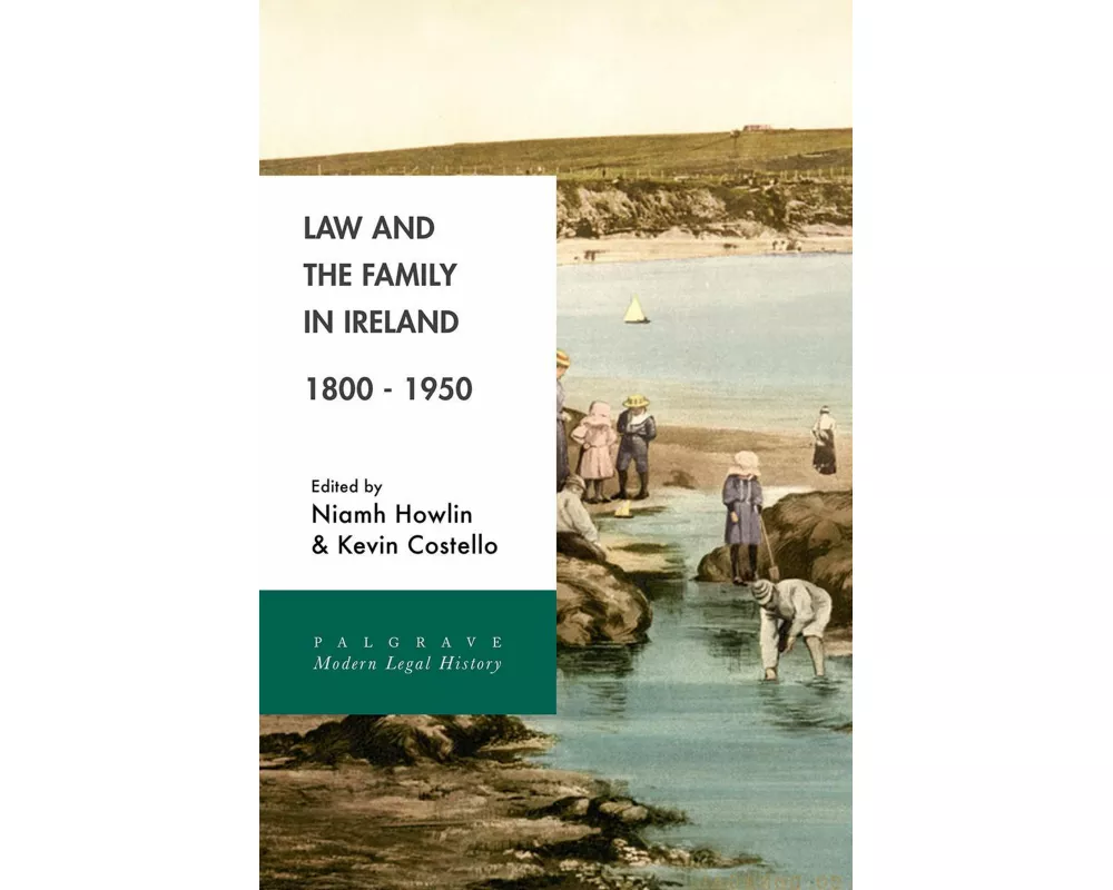 Law and the Family in Ireland, 1800-1950