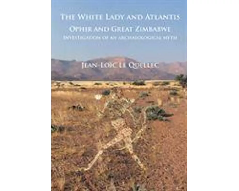 The White Lady and Atlantis: Ophir and Great Zimbabwe