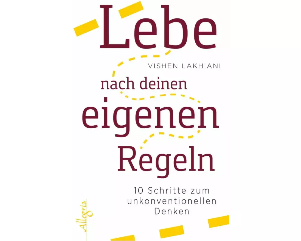 Lebe nach deinen eigenen Regeln