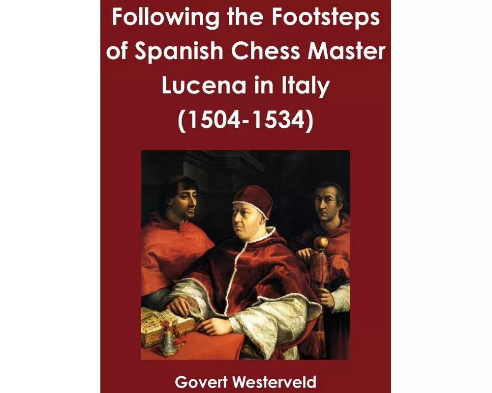 Following the Footsteps of Spanish Chess Master Lucena in Italy