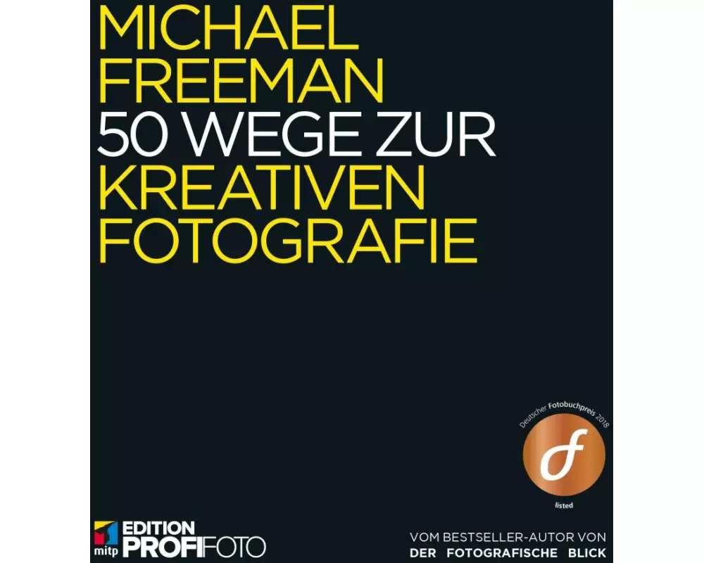 50 Wege zur kreativen Fotografie