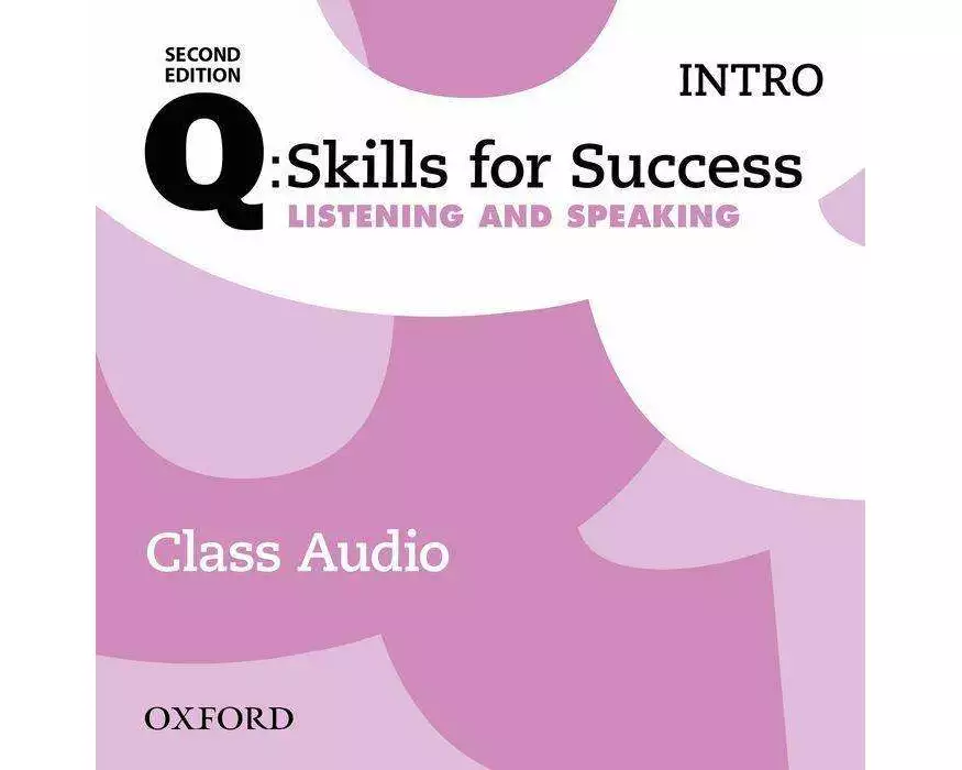 Q: Skills for Success: Intro Level: Listening & Speaking Class Audio CD (x2)