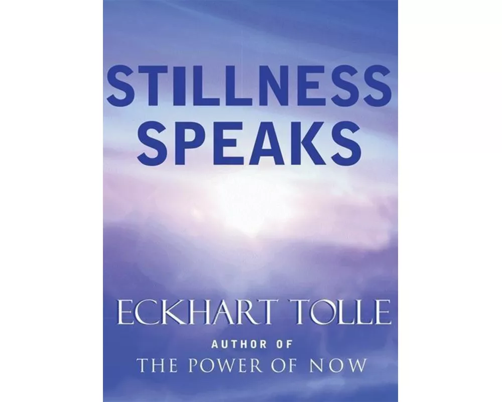 Stillness Speaks