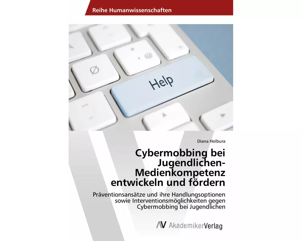 Cybermobbing bei Jugendlichen-Medienkompetenz entwickeln und fördern