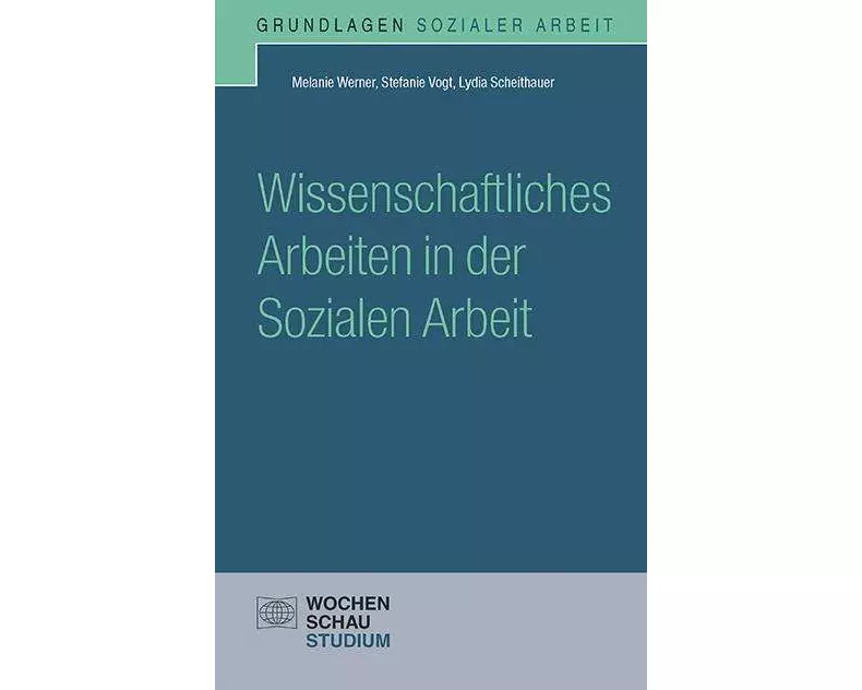 Wissenschaftliches Arbeiten in der Sozialen Arbeit