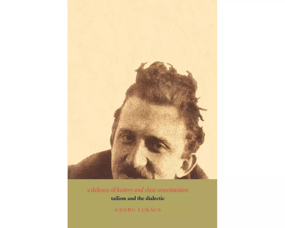 A Defence of History and Class Consciousness