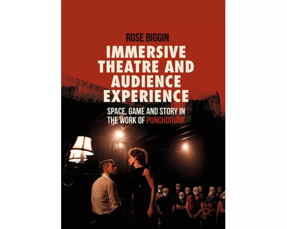 Immersive Theatre and Audience Experience