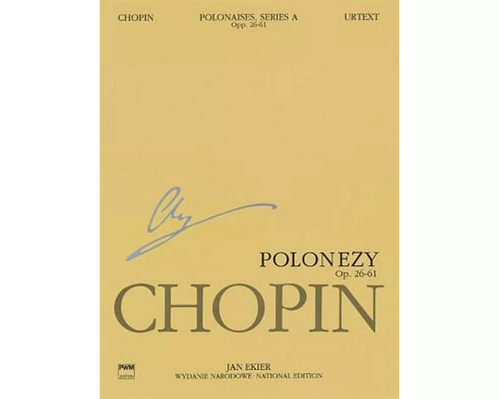 Polonaises Series A: Ops. 26, 40, 44, 53, 61