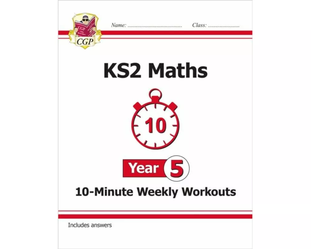 KS2 Year 5 Maths 10-Minute Weekly Workouts