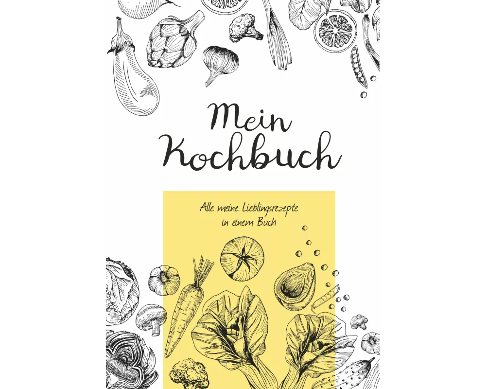 Mein Kochbuch zum Selberschreiben