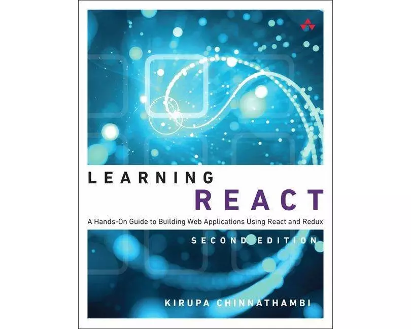 Learning React: A Hands-On Guide to Building Web Applications Using React and Redux
