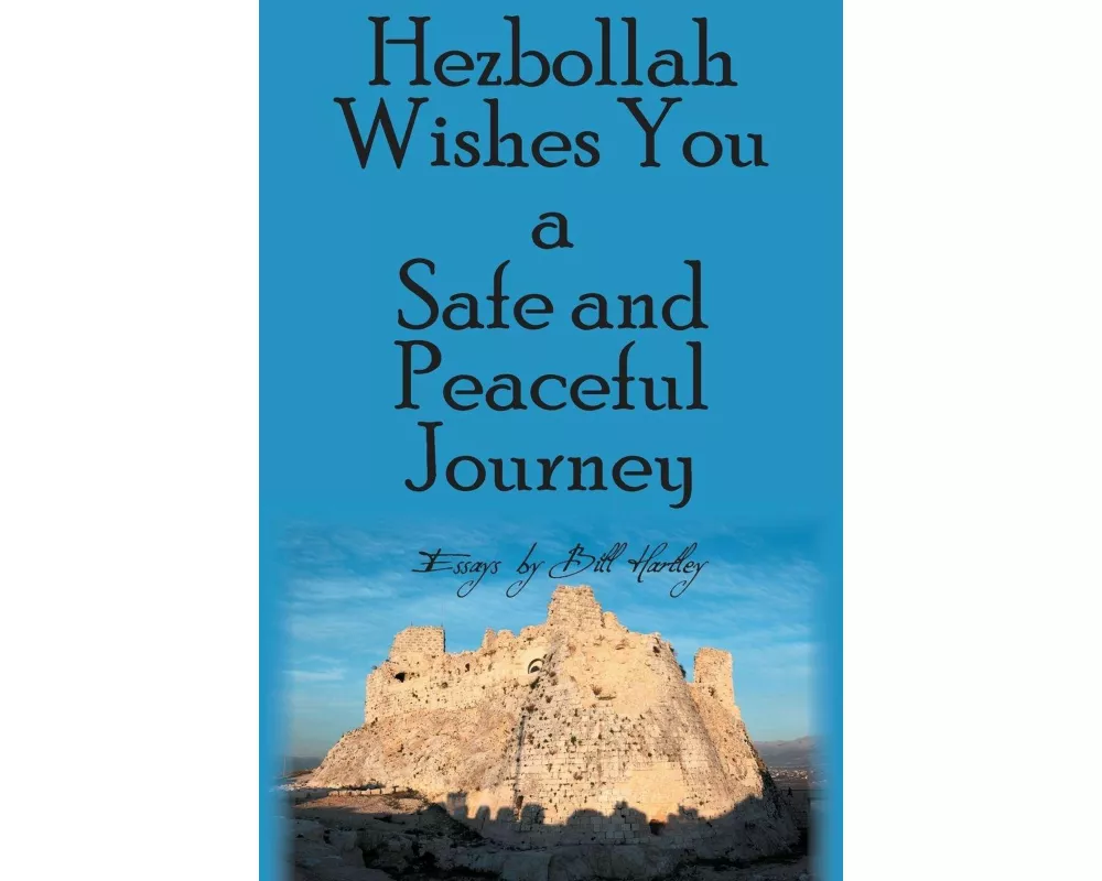 Hezbollah Wishes You a Safe and Peaceful Journey