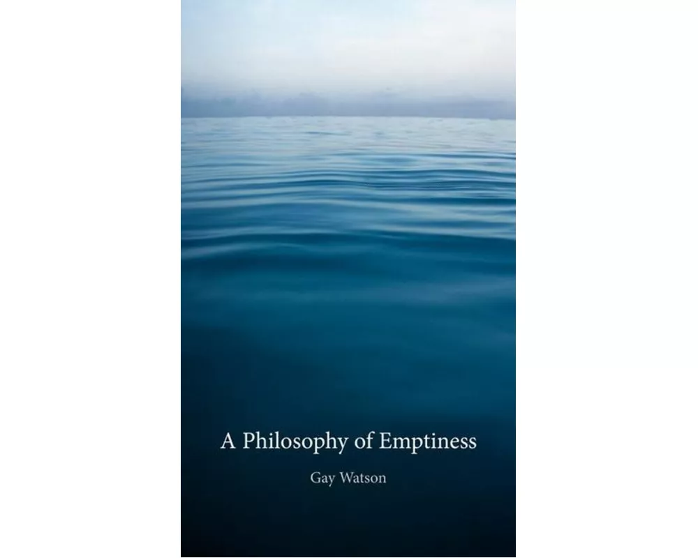A Philosophy of Emptiness