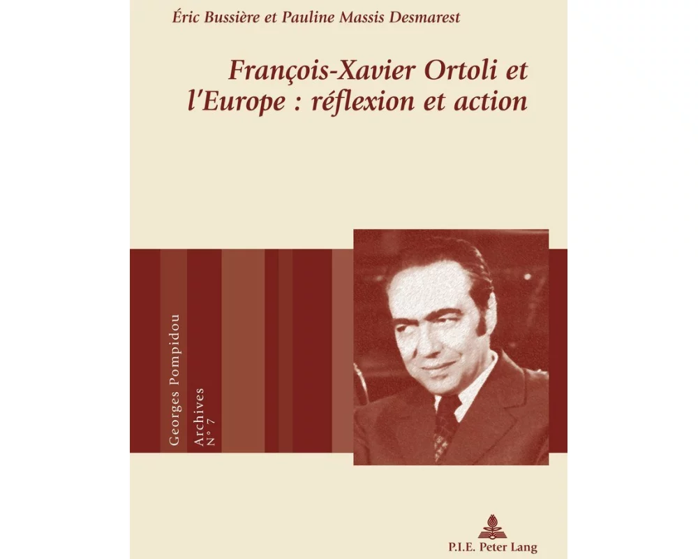 François-Xavier Ortoli et l¿Europe : réflexion et action
