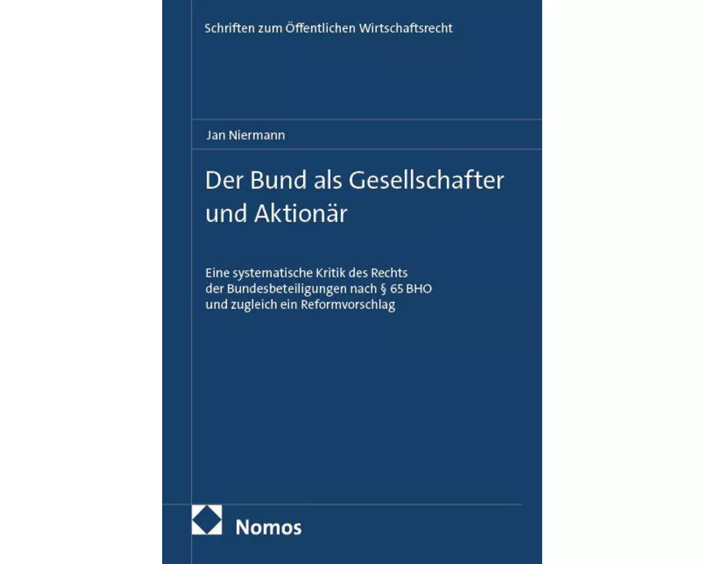 Der Bund als Gesellschafter und Aktionär