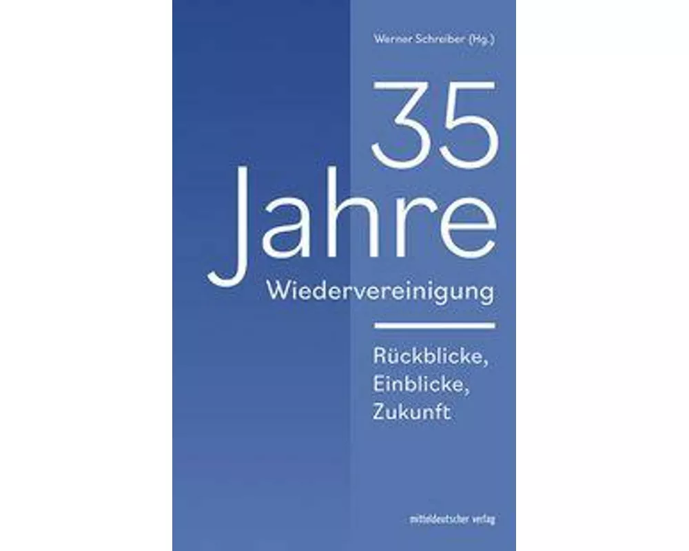 35 Jahre Wiedervereinigung