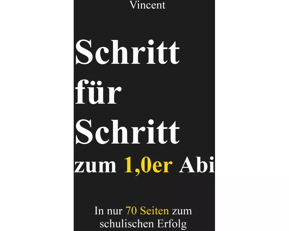 Schritt für Schritt zum 1,0er Abi