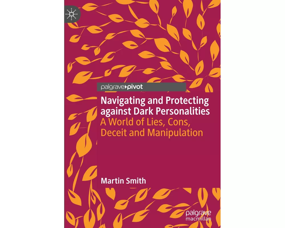 Navigating and Protecting against Dark Personalities