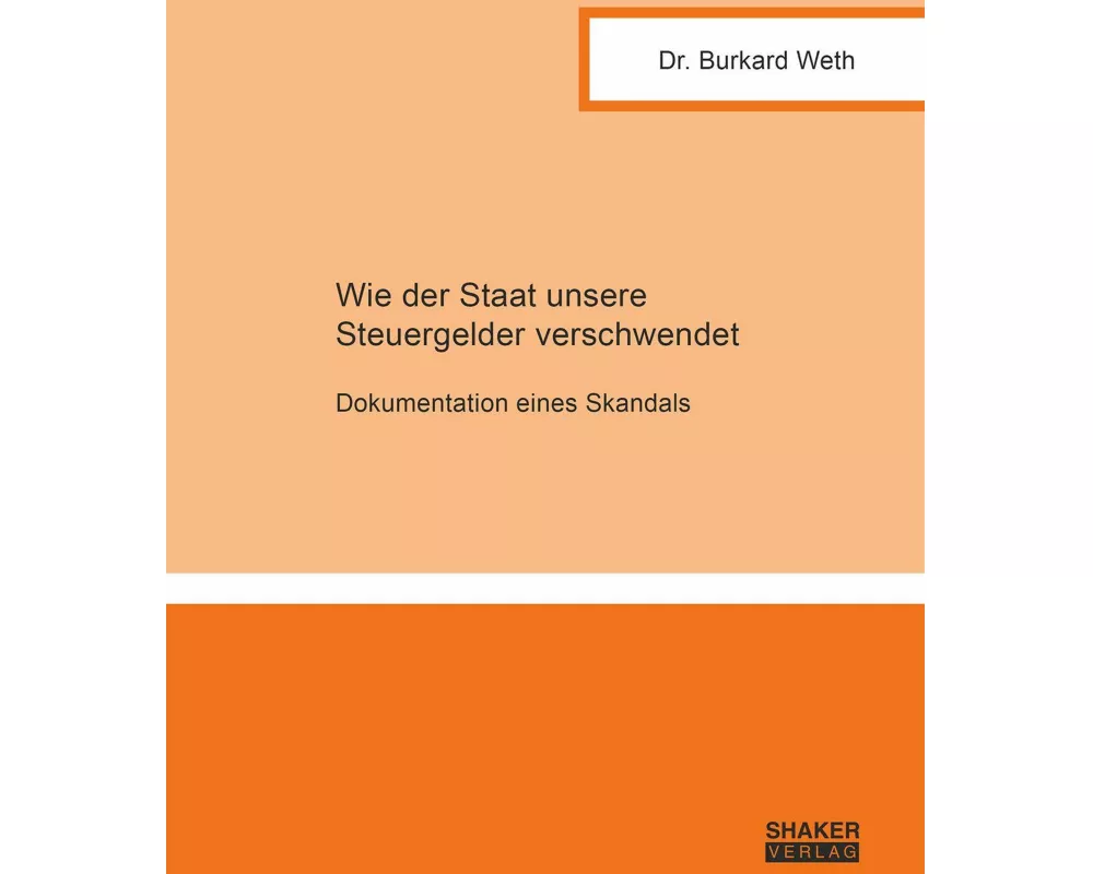 Wie der Staat unsere Steuergelder verschwendet