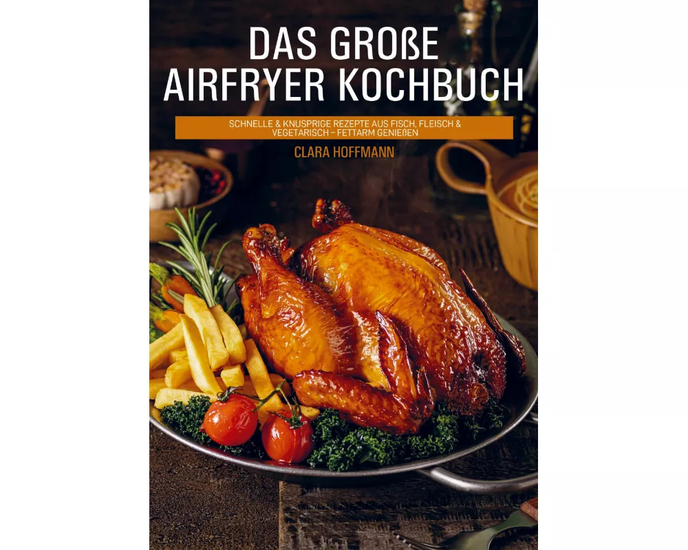 Das große Airfryer Kochbuch