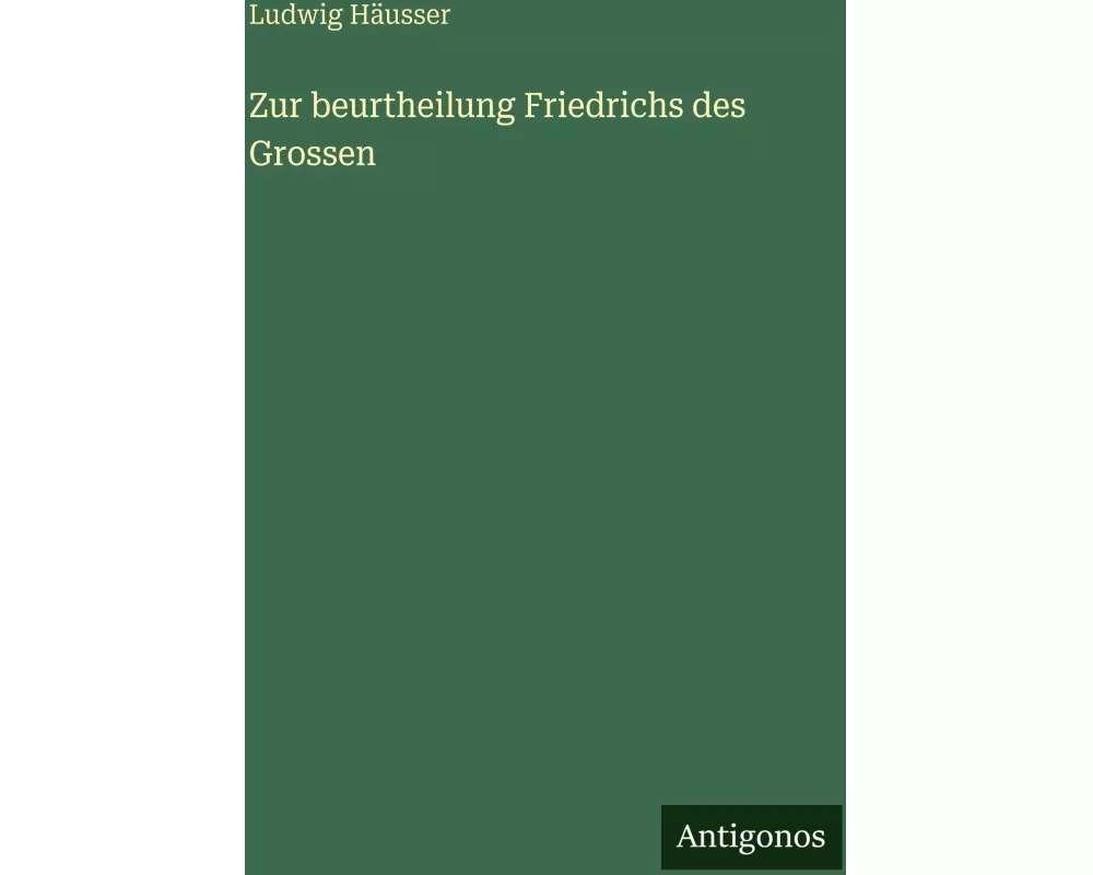 Zur beurtheilung Friedrichs des Grossen