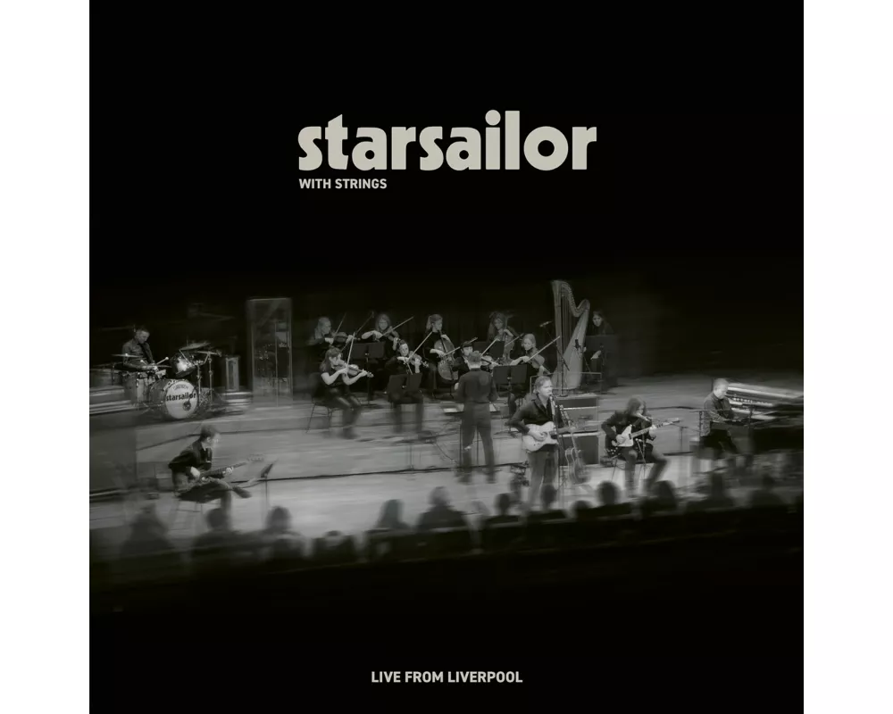 Starsailor with Strings: Live from Liverpool