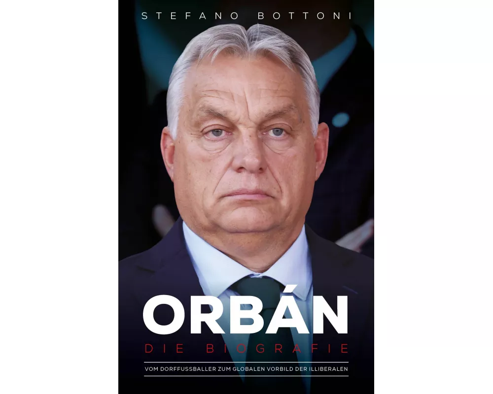 Orbán. Die Biografie