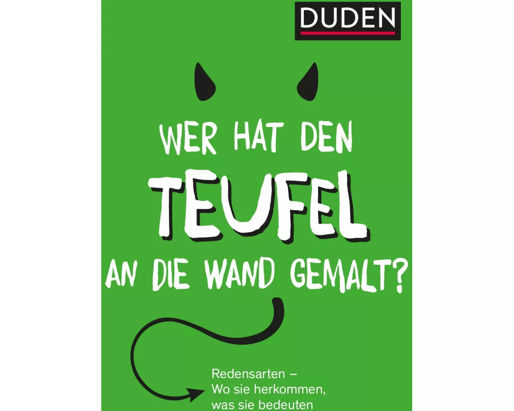 Duden – Wer hat den Teufel an die Wand gemalt?
