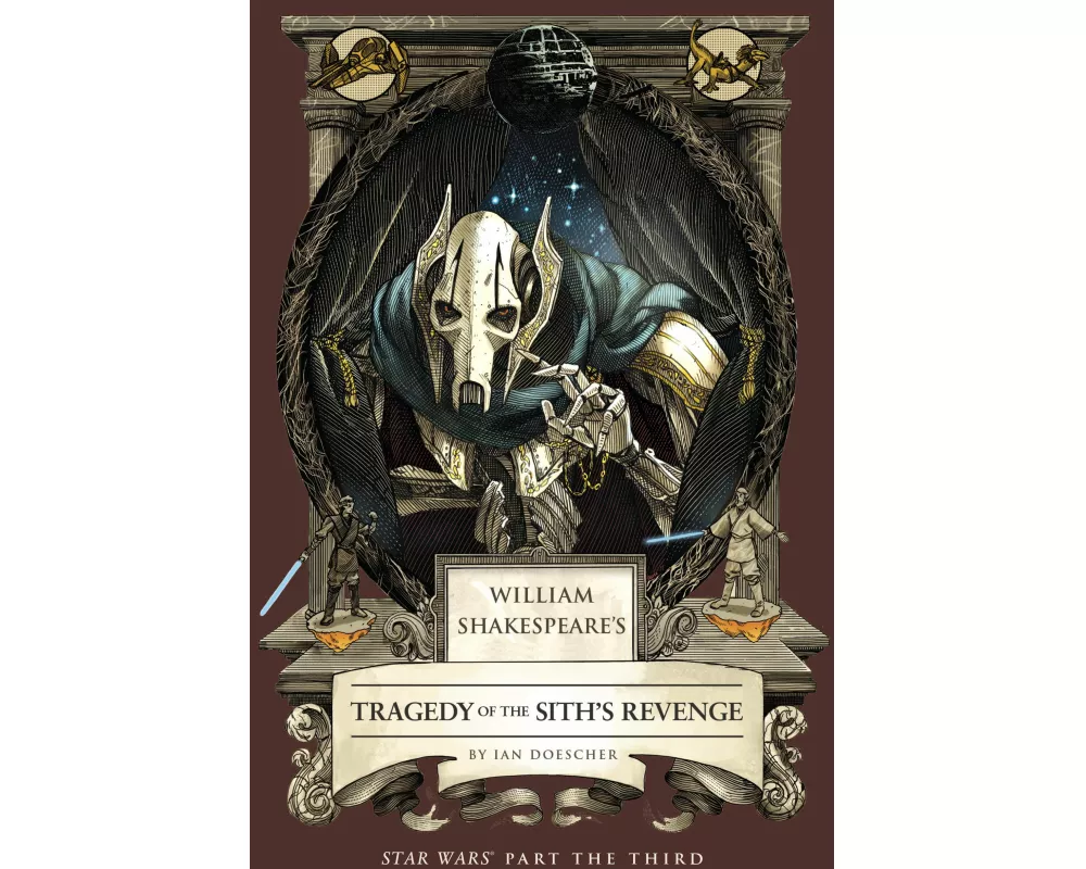 William Shakespeare's Tragedy of the Sith's Revenge: Star Wars Part the Third