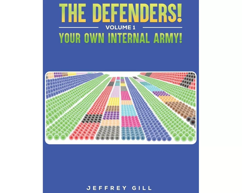 The Defenders! Volume 1 Your own internal army!