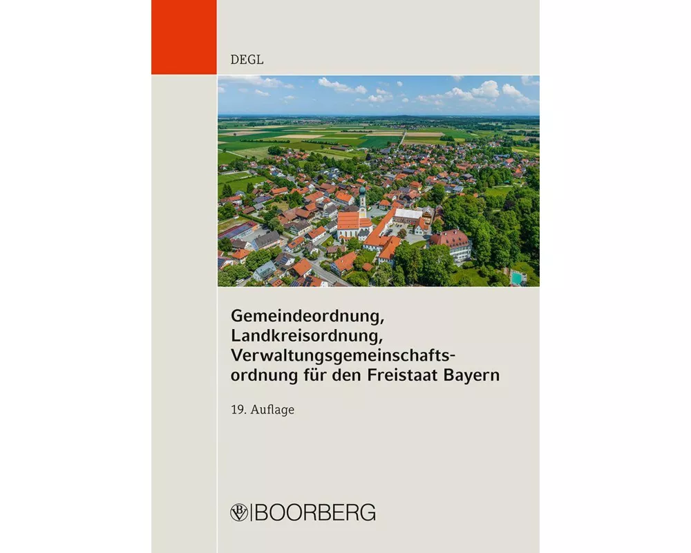 Gemeindeordnung, Landkreisordnung, Verwaltungsgemeinschaftsordnung für den Freistaat Bayern