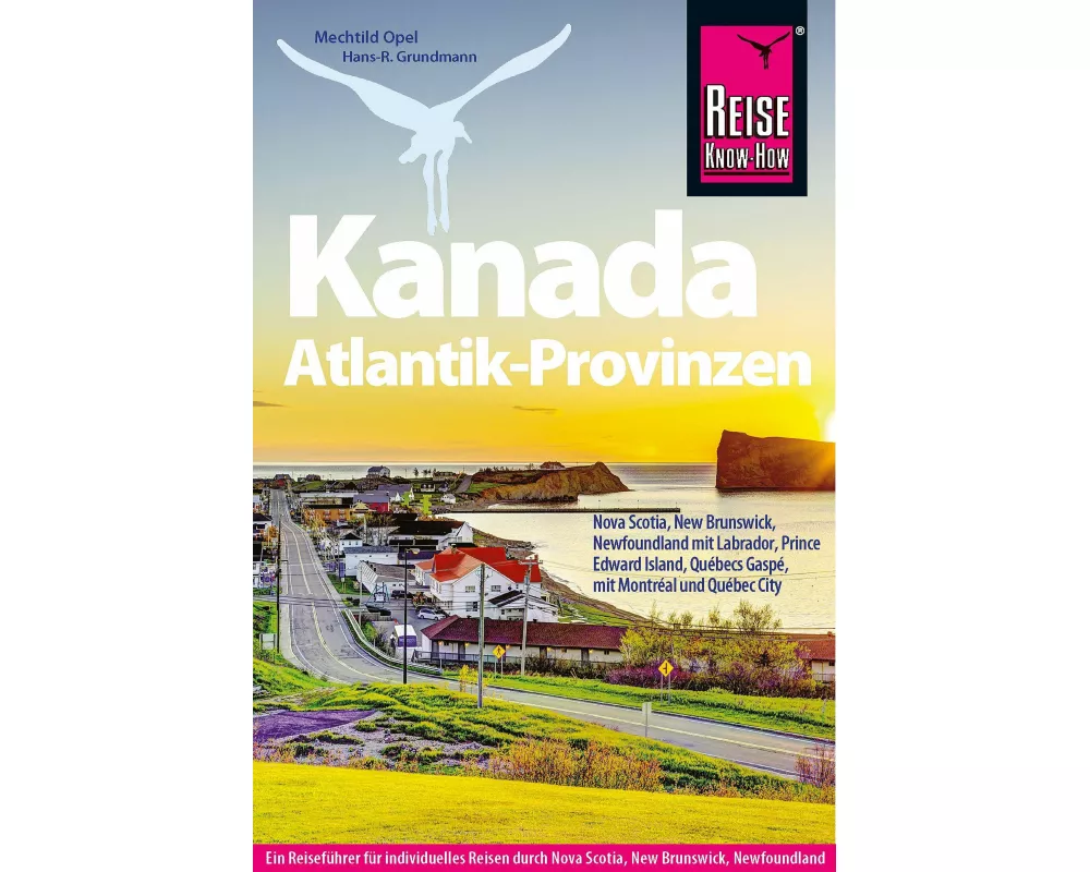 Reise Know-How Reiseführer Kanada Atlantik-Provinzen