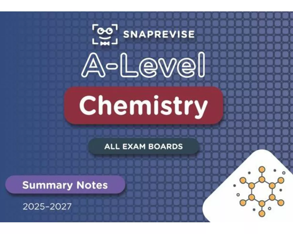 SnapRevise A-Level Chemistry Summary Notes