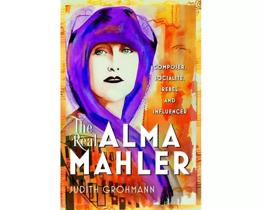 The Real Alma Mahler