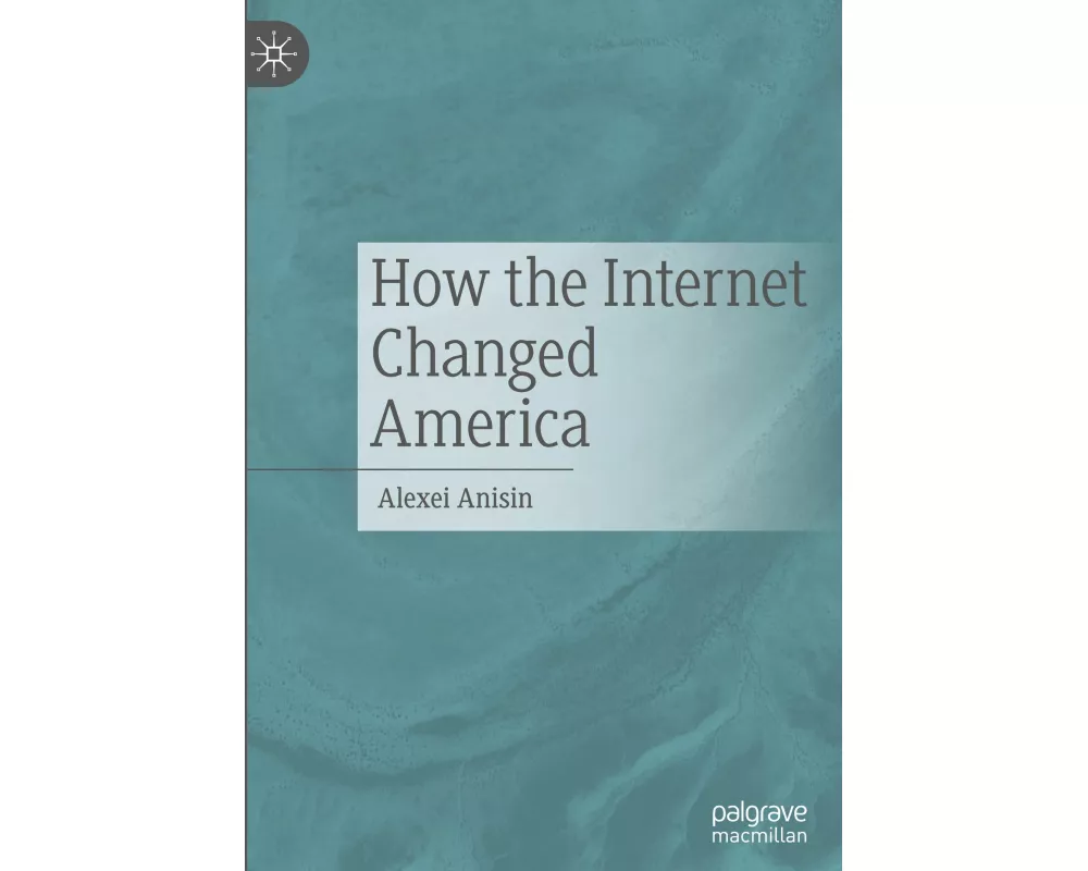 How the Internet Changed America