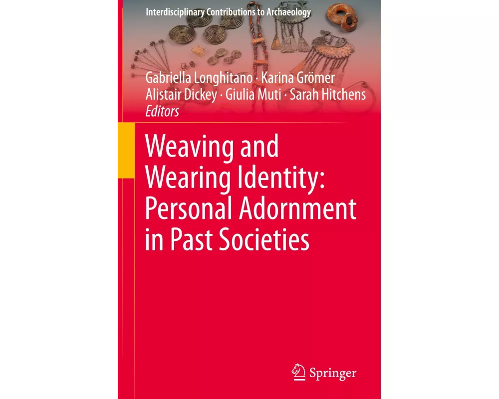 Weaving and Wearing Identity: Personal Adornment in Past Societies