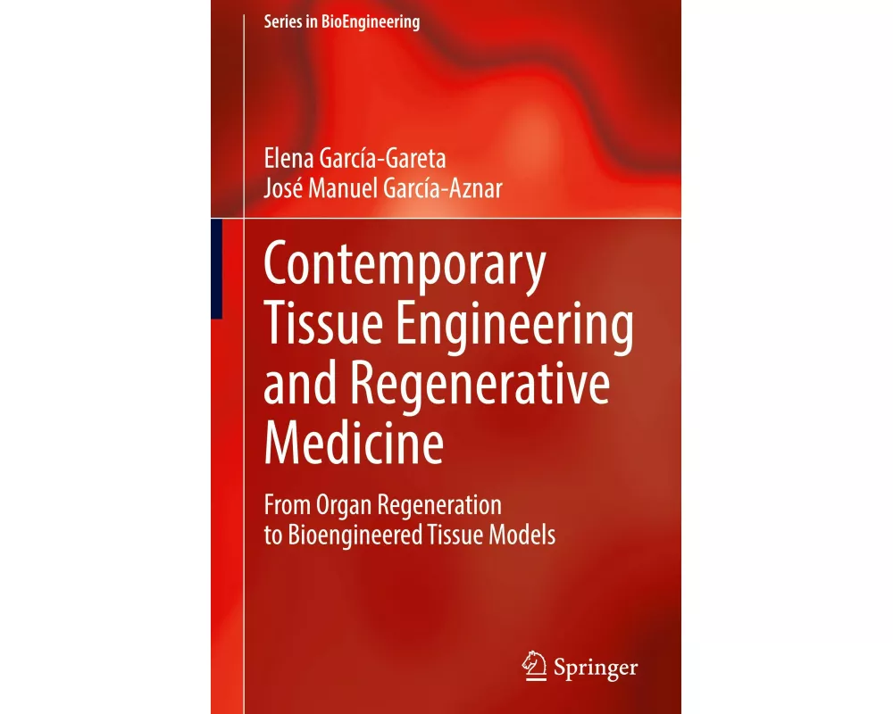 Contemporary tissue engineering and regenerative medicine