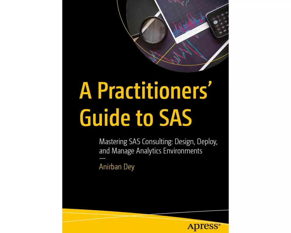 A Practitioners' Guide to SAS