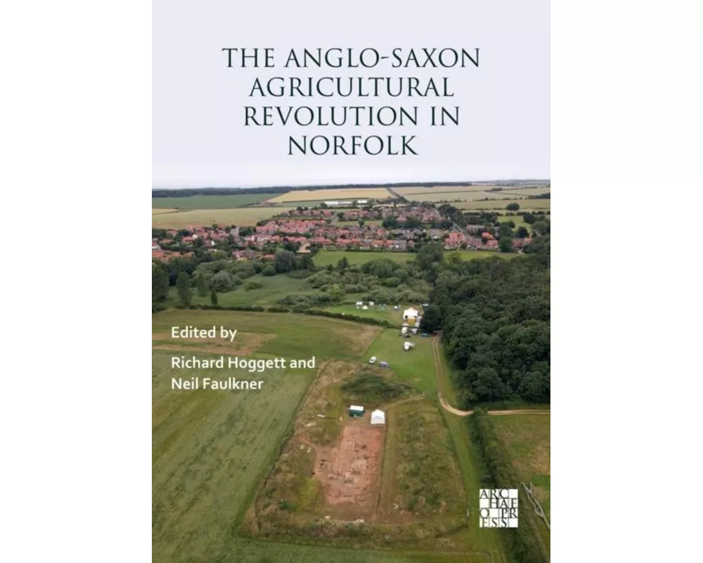 The Anglo-Saxon Agricultural Revolution in Norfolk
