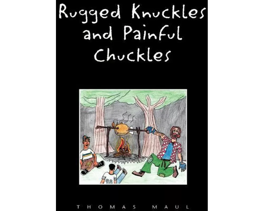 Rugged Nuckles and Painful Chuckles
