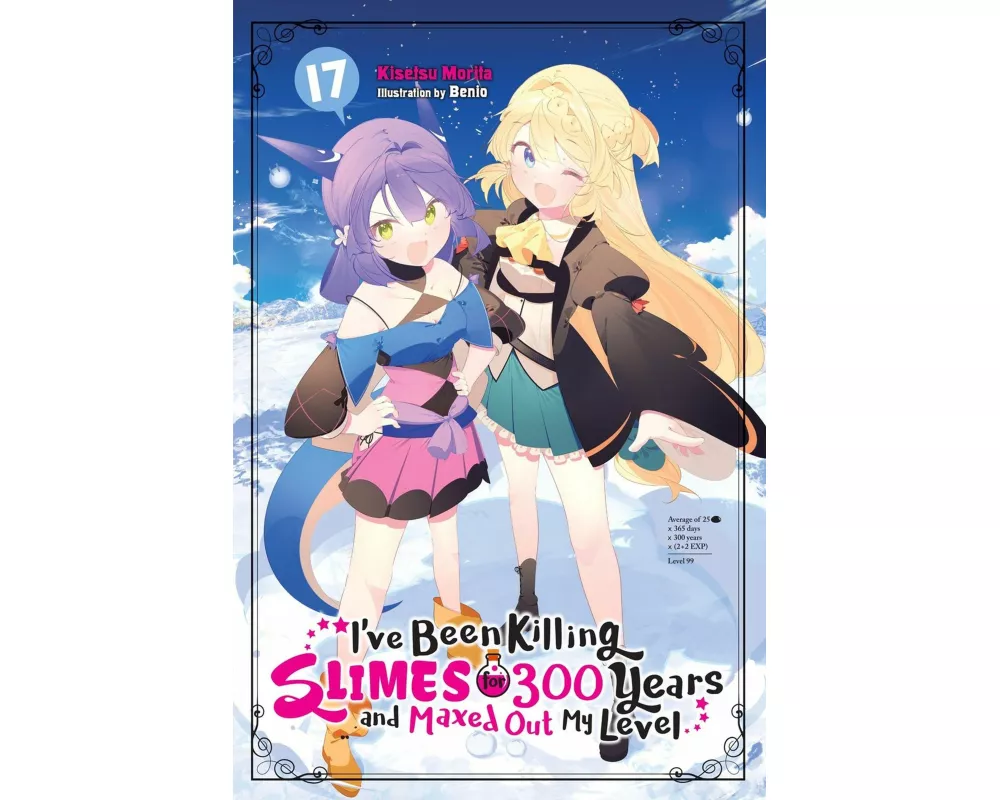 I've Been Killing Slimes for 300 Years and Maxed Out My Level, Vol. 17