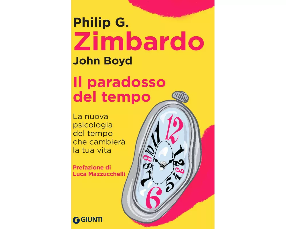 Il paradosso del tempo. La nuova psicologia del tempo che cambierà la tua vita