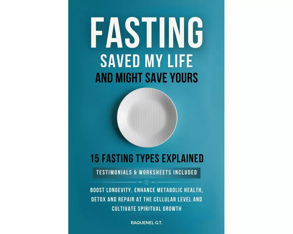 Fasting Saved My Life And Might Save Yours