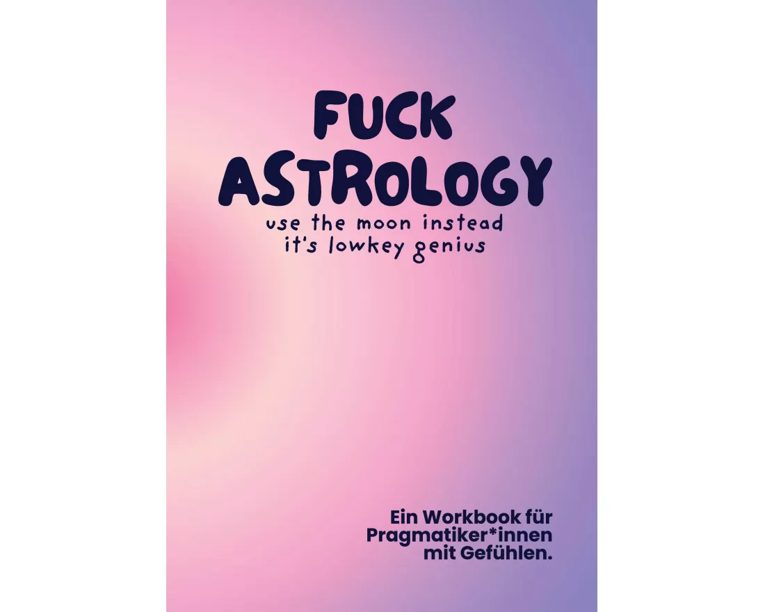 Fuck Astrology
