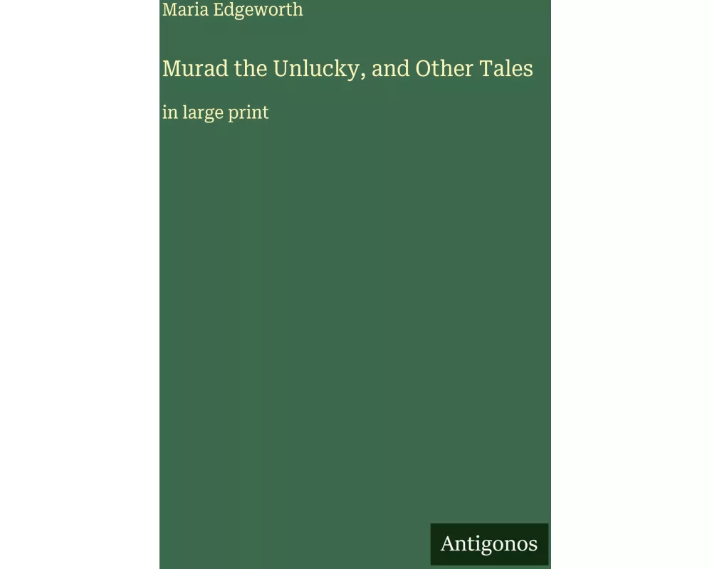 Murad the Unlucky, and Other Tales