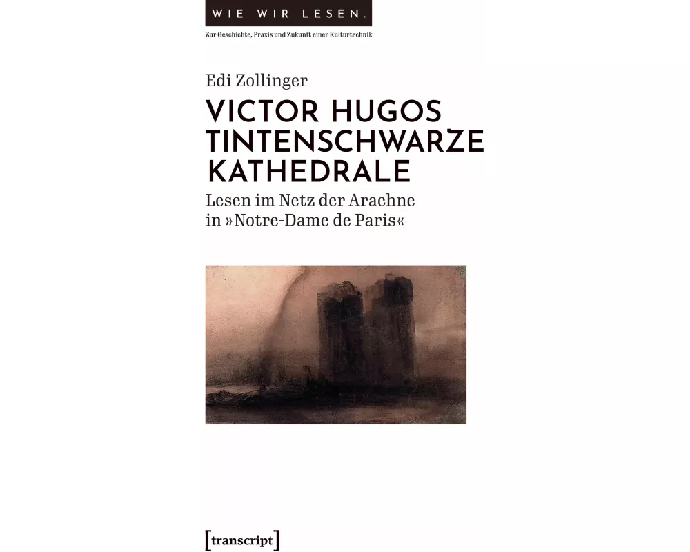 Victor Hugos tintenschwarze Kathedrale