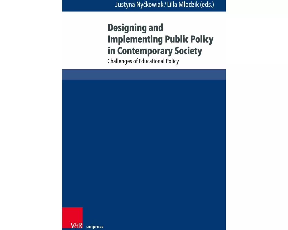 Designing and Implementing Public Policy in Contemporary Society