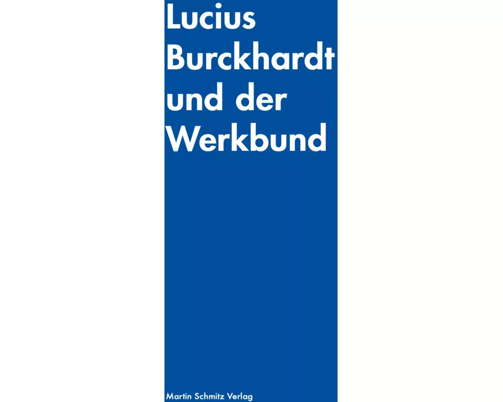 Lucius Burckhardt und der Werkbund