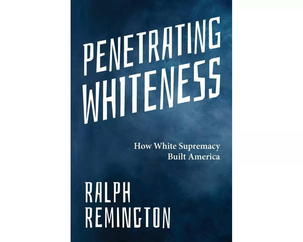 Penetrating Whiteness